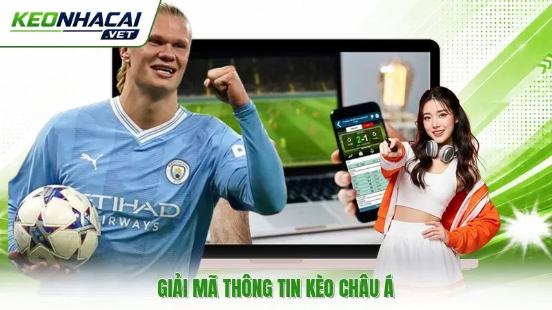 Giải mã thông tin kèo châu Á