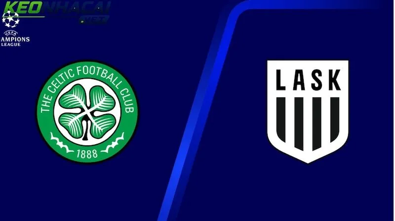 Nhận định Celtic vs LASK Linz